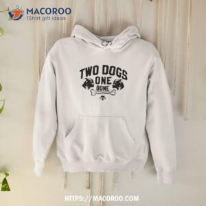 Two Dogs One Bone Shirt