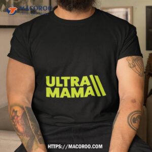 Ultra Mama Trail Running Mom Ultramarathon Mom Shirt