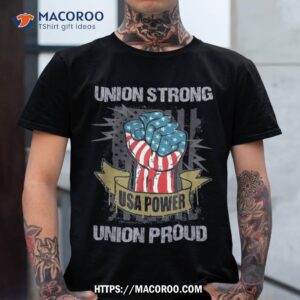 Union Strong Proud | Labor Day Labour Party Shirt, Labor Day Gift Ideas For Employees