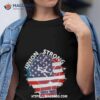 Union Strong Union Proud Labor Day Raised Clinched Fist Gift Shirt