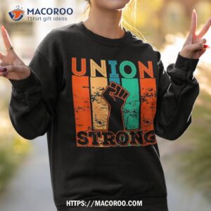 union strong worker workers labor day shirt labor day gift ideas for employees sweatshirt 2