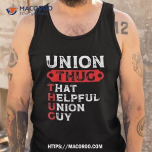 union thug that helpful guy labor day worker shirt labor day weekend tank top