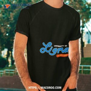 university of ligma class of 2023 shirt tshirt