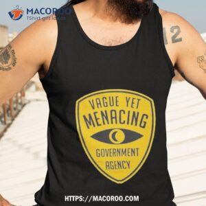 vague yet menacing government agency shirt tank top 3