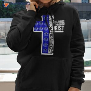 Vancouver Canucks I Can Do All Things Through Christ Who Strengthens Me Cross Shirt