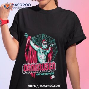 Very Nice Very Evil Danhausen Shirt