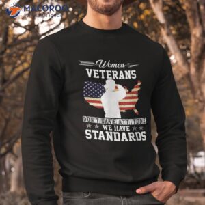 veterans don t have attitude we standards shirt sweatshirt