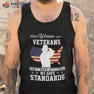 veterans don t have attitude we standards shirt tank top