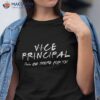 Vice Principal I’ll Be There For You Back To School Gift Shirt