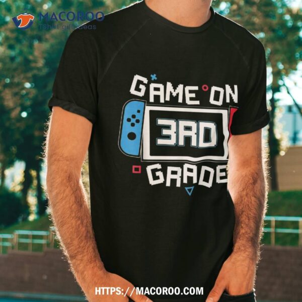 Video Game On 3rd Grade Gamer Back To School First Day Shirt