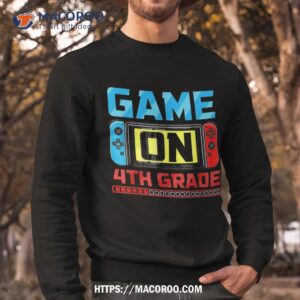 video game on 4th grade gamer back to school first day boys shirt sweatshirt