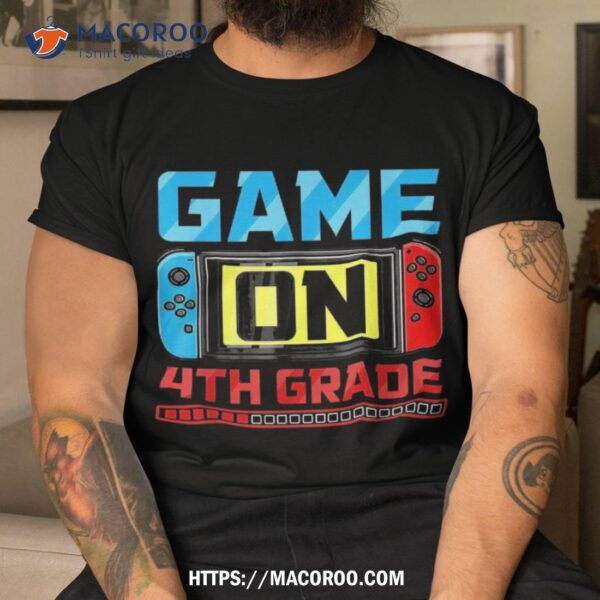 Video Game On 4th Grade Gamer Back To School First Day Boys Shirt