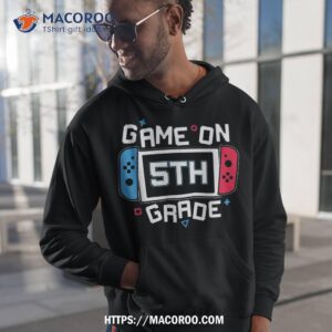 video game on 5th grade gamer back to school first day shirt hoodie 1