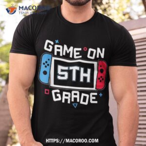 video game on 5th grade gamer back to school first day shirt tshirt