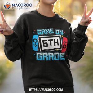 video game on 6th grade gamer back to school boys kids shirt sweatshirt 2