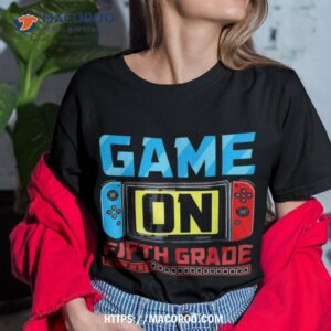 video game on fifth grade gamer back to school first day shirt tshirt