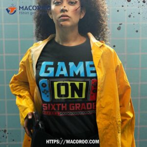 video game on sixth grade gamer back to school first day shirt tshirt 2