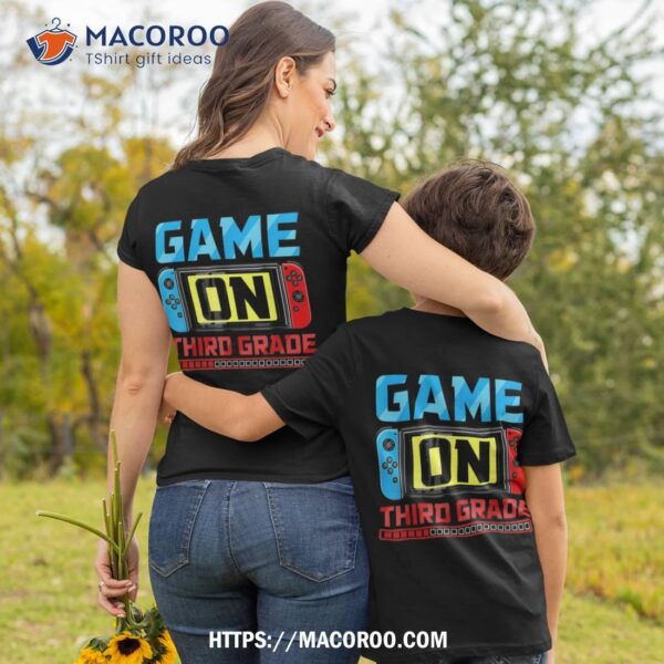 Video Game On Third Grade Gamer Back To School First Day Shirt