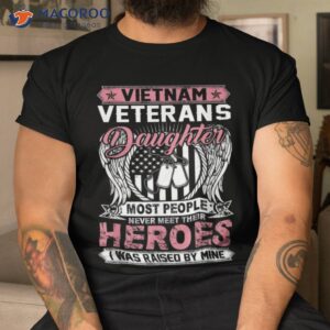 vietnam veteran daughter raised by my hero shirt tshirt