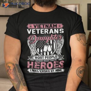 Vietnam Veteran Daughter Raised By My Hero Shirt