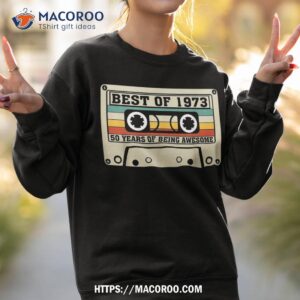 vintage best of 1973 50 years of being awesome cassette tape shirt sweatshirt 2