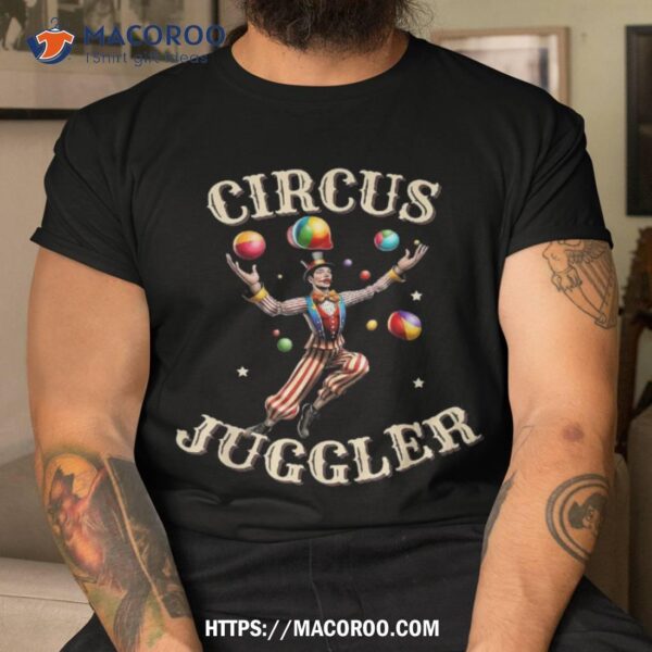 Vintage Circus Juggler Costume Show Shirt, Halloween Christmas Decoration