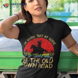 vintage horse i m gonna take my horse to the old town road shirt tshirt 1