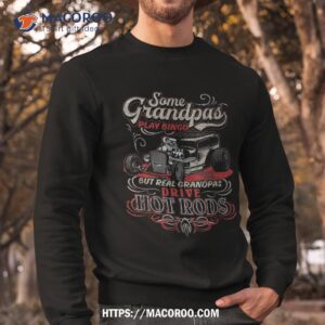 vintage hot rod grandpa shirt sweatshirt