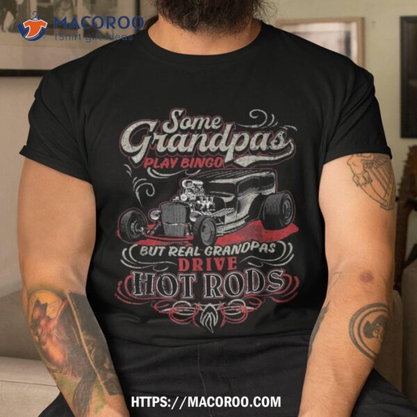 Vintage Hot Rod Grandpa Shirt