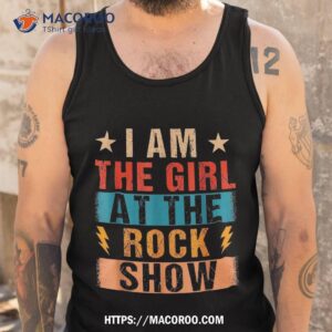 vintage i am the girl at rock show music lover shirt tank top