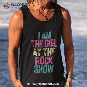 vintage i am the girl at rock show music lover tee shirt tank top