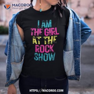 vintage i am the girl at the rock show rock music lover shirt tshirt