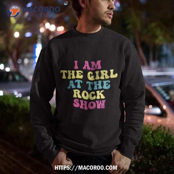 Vintage I Am The Girl At The Rock Show, Rock Music Lover Tee Shirt
