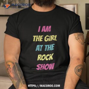 Vintage I Am The Girl At The Rock Show Rock Music Lover Tee Shirt