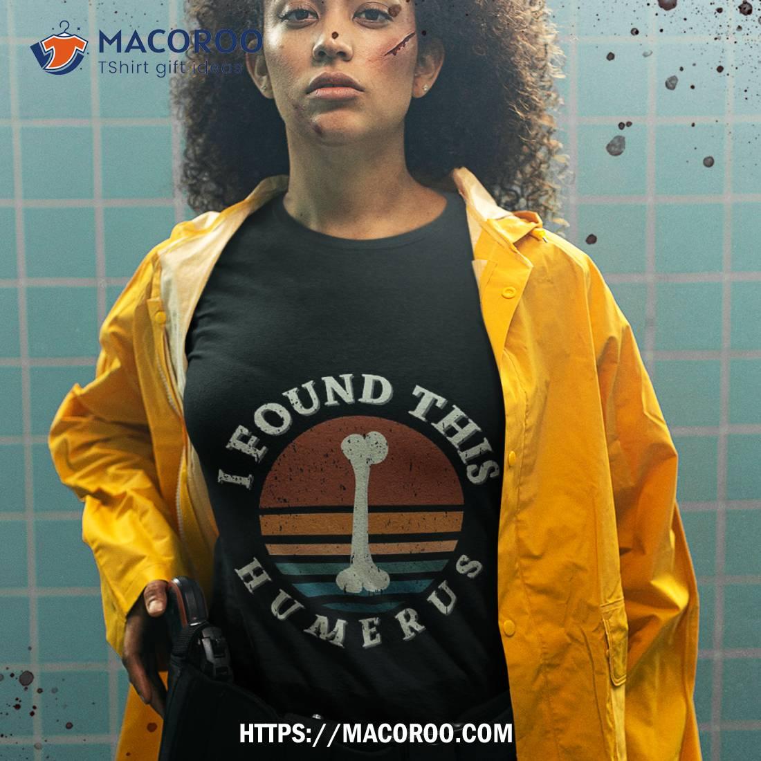 Vintage I Found This Humerus Shirt Vintage I Found This Humerus Shirt