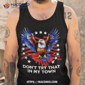 vintage retro don t try that in my town americana eagle usa shirt tank top