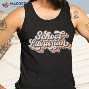 vintage school librarian teacher squad back to gifts shirt tank top 3