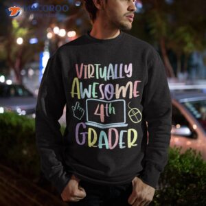 virtually awesome fourth grader e learning back to school shirt sweatshirt