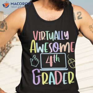 virtually awesome fourth grader e learning back to school shirt tank top 3