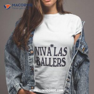 Viva Las Ballers Shirt