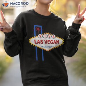 viva las vegan vegetables funny shirt sweatshirt 2