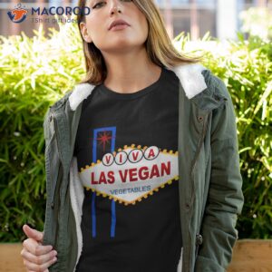 Viva Las Vegan – Vegetables Funny Shirt