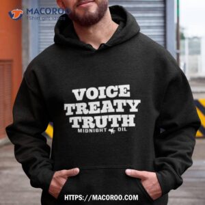Voice Treaty Truth Midnight Oil Shirt