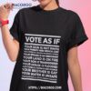 Vote As If Your Skin Is Not White Shirt