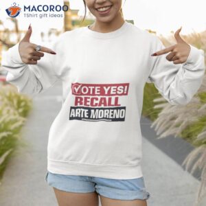 vote yes recall arte moreno shirt sweatshirt