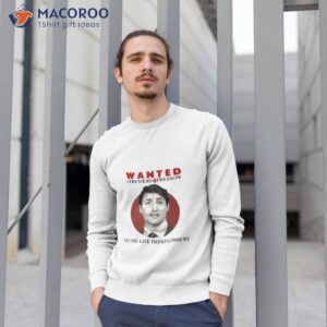 wanted trudeau4treason facing life imprisonment shirt sweatshirt 1