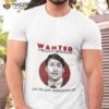 Wanted Trudeau4treason Facing Life Imprisonmenshirt
