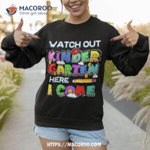 watch out kindergarten here i come back to school outfits shirt sweatshirt 1