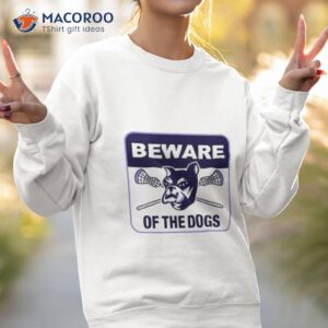 waterdogs beware of the dogs shirt sweatshirt 2
