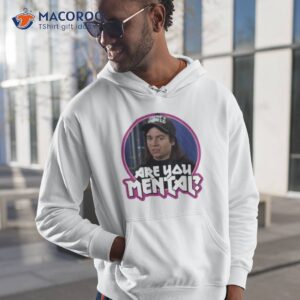 waynes world are you mental shirt hoodie 1